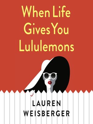 cover image of When Life Gives You Lululemons